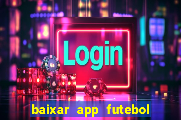 baixar app futebol da hora 3.7